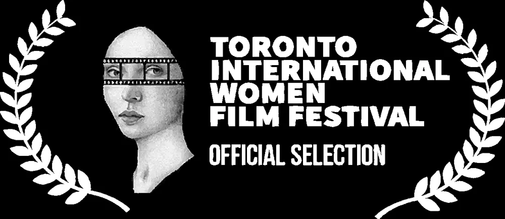 Toronto International Women Film Festival laurel for I’m Not Finished